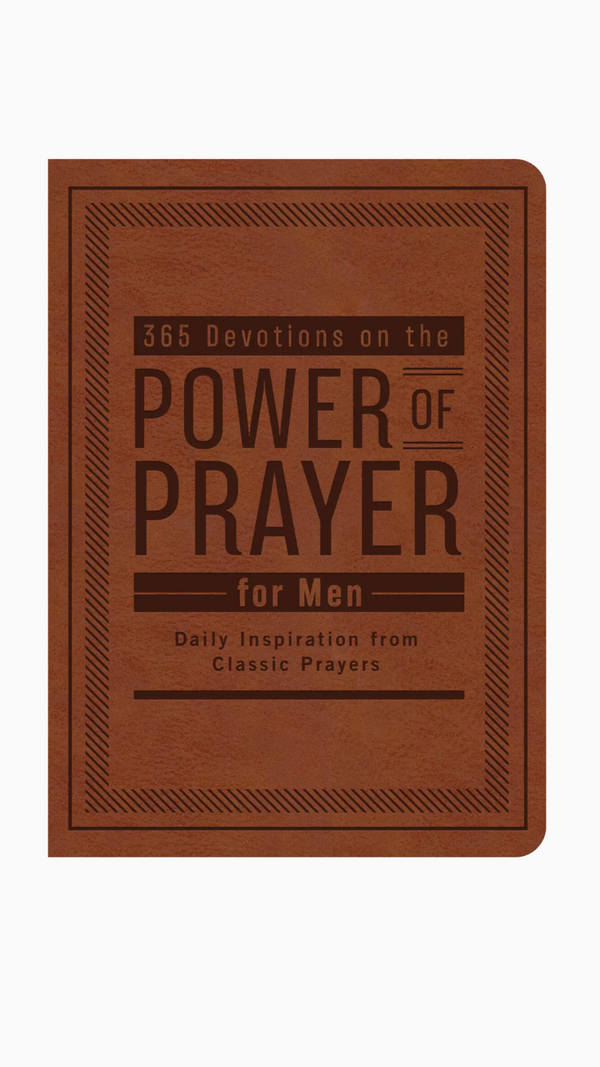 365 Devotions On the Power of Prayer For Men Kingdom